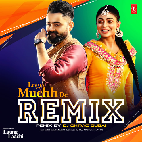 Logo Muchh De (Remix)