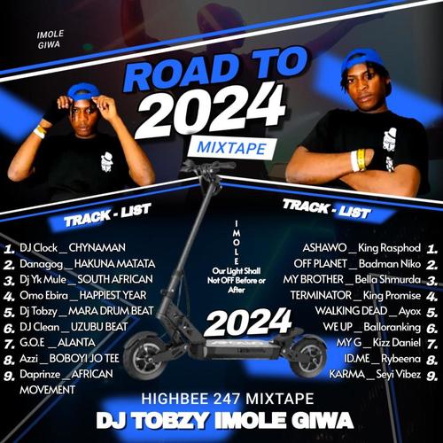 ROAD TO 2024 (HIGH BEE 247 MIXTAPE)