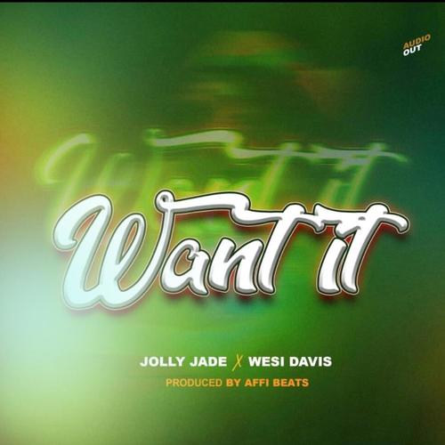 WANT IT (feat. Wesi Davis)