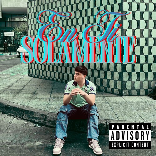 En Ti Solamente (Explicit)