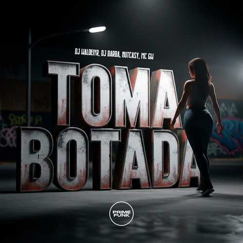 Toma Botada (Explicit)