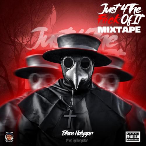 Just 4 The F#ck Of It Mixtape (Explicit)