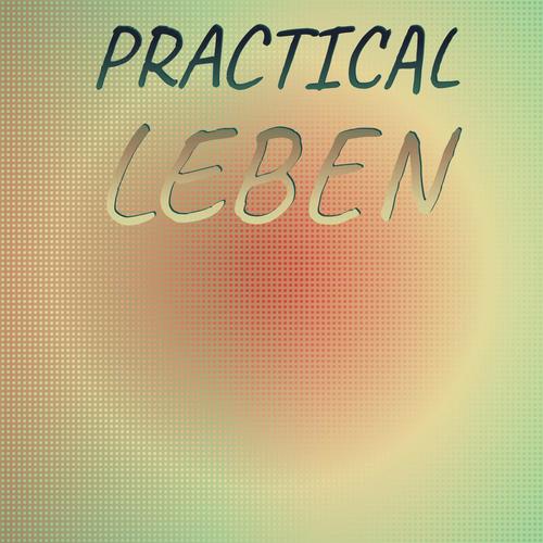 Practical Leben