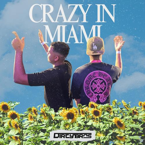 Crazy In Miami