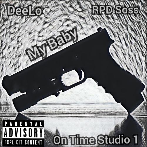 My Baby (feat. RPD Soss) [Explicit]