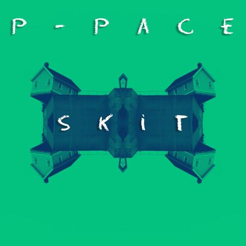 Skit (feat. P-Pace)