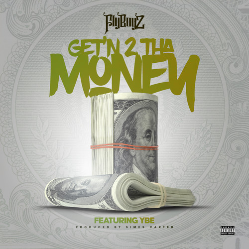 Get'n 2 The Money (feat. Ybe) [Explicit]
