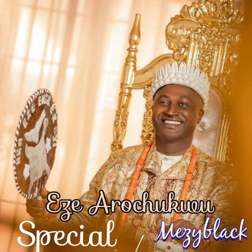 Eze Arochukwu Special