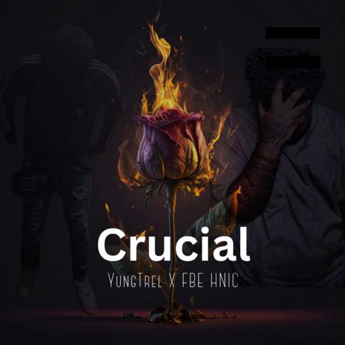 Crucial (feat. FBE HNIC) [Explicit]