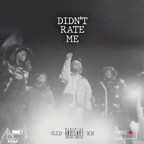 DIDN'T RATE ME (feat. OJD, Bg.boi & Chingy) [Explicit]