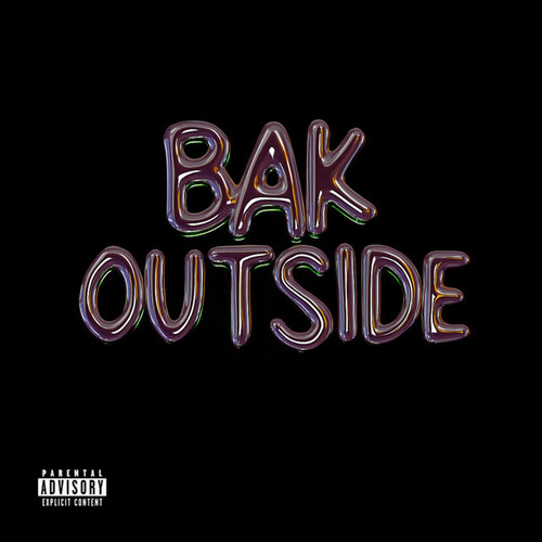 Bak Outside (Explicit)