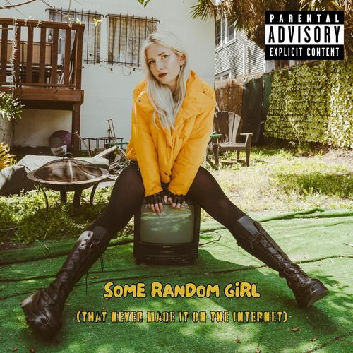 SOME RANDOM GIRL THAT NEVER MADE IT ON THE INTERNET (Explicit)