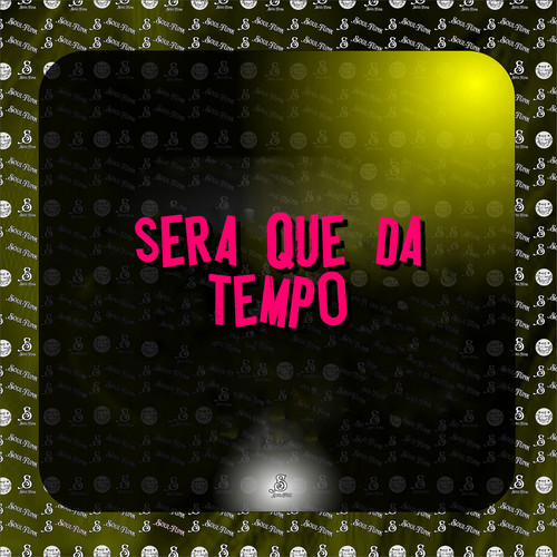 Sera Que da Tempo (Explicit)