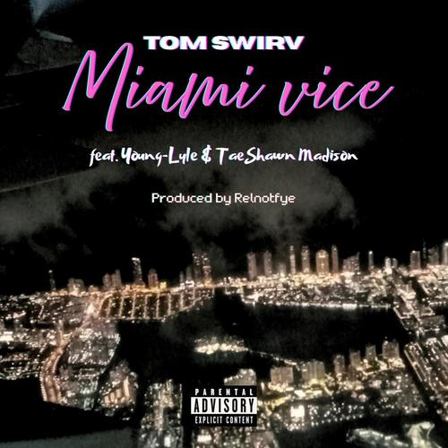 Miami Vice (feat. Young-Lyle & TaeShawn Madison) [Explicit]