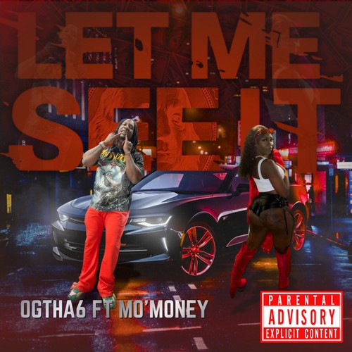 LET ME SEE IT (Explicit)