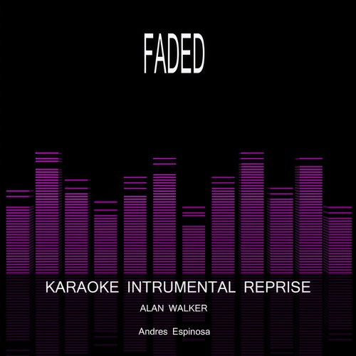 Faded (Karaoke Instrumental Reprise Alan Walker)