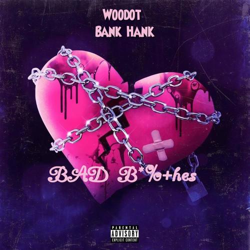 BAD BTCHES (feat. WOODOT) [Explicit]