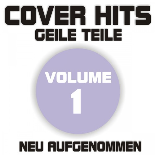 Cover Hits! Geile Teile, neu aufgenommen!