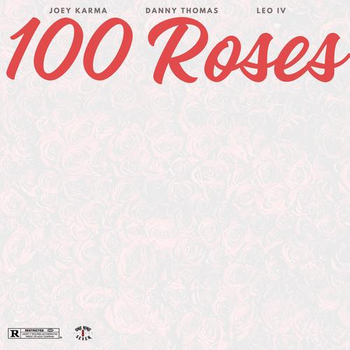 100 Roses (feat. Danny Thomas & Leo IV) [Explicit]