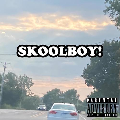 SKOOLBOY! (Explicit)