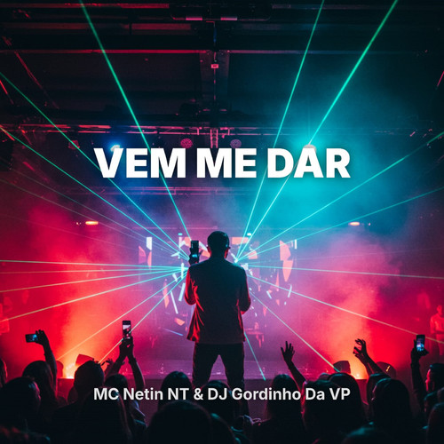 Vem Me Dar (Explicit)