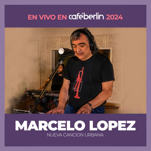 En Vivo en Café Berlín 2024 (Nueva Canción Urbana)