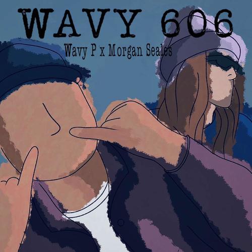 WAVY 606 (Explicit)