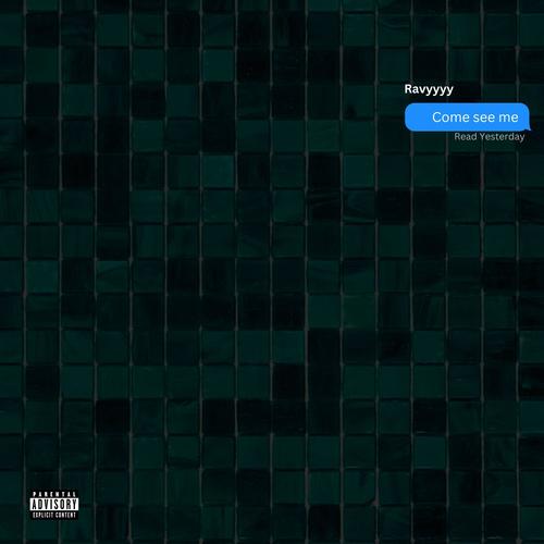 Come See Me (Explicit)