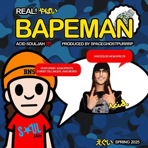Real! BAPEMAN (feat. Kenopro79 & CHRIST DILLINGER) [Explicit]