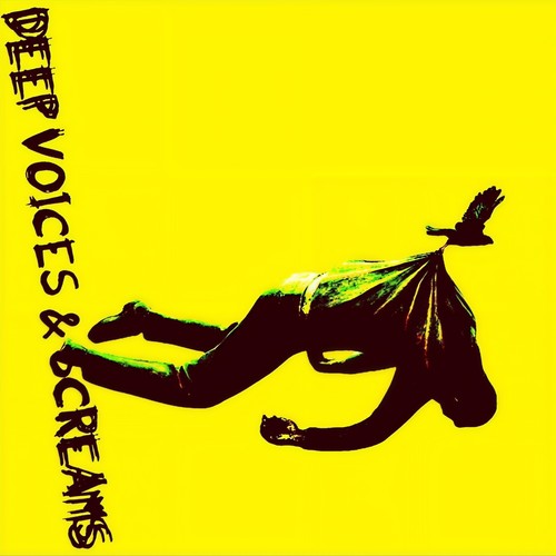 Deep Voices & Screams (Explicit)