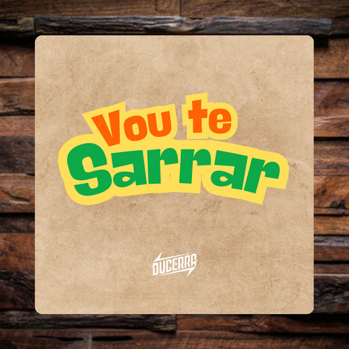 Vou Te Sarrar