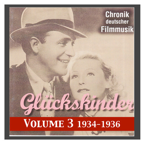 HISTORY OF GERMAN FILM MUSIC, Vol. 3: Fortune Kids (1934-1936)