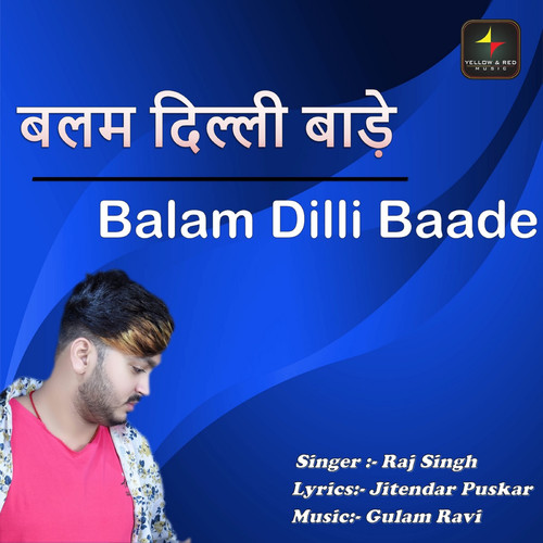 Balam Dilli Baade - Single
