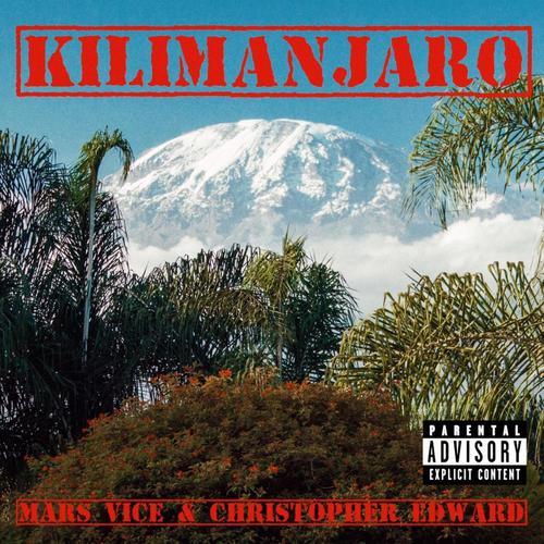 KILIMANJARO (feat. Christopher Edward) [Explicit]