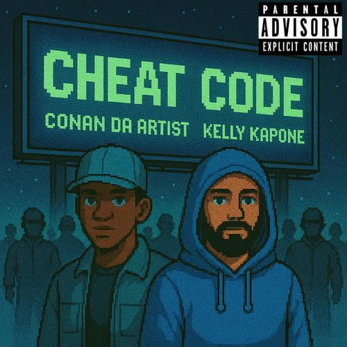 CHEAT CODE (feat. CØNAN DA ARTIST & Kelly Kapone) [Explicit]