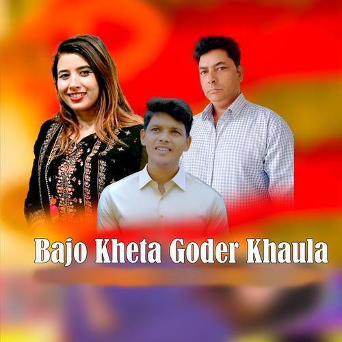 Bajo Kheta Goder Khaula
