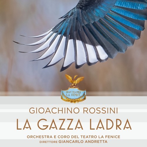 Gioachino Rossini: La Gazza Ladra