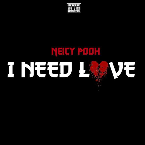 I Need Love (Explicit)