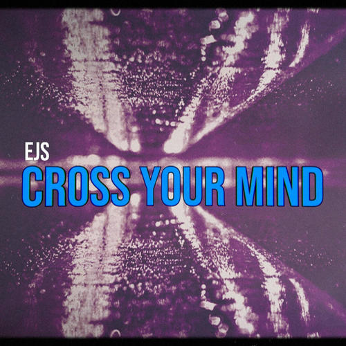Cross Your Mind (Explicit)