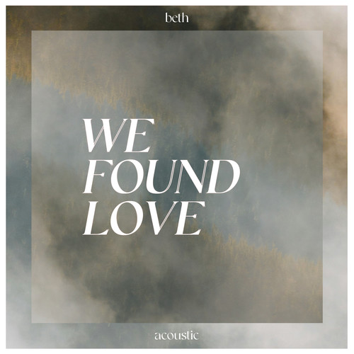 We Found Love (Acoustic)