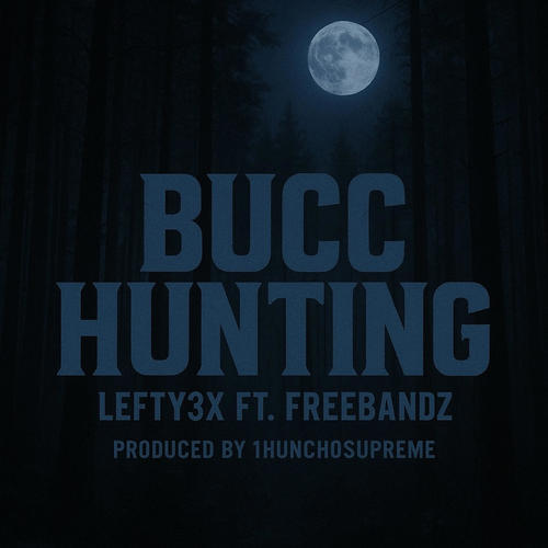 Bucc Hunting (feat. Freebandz) [Explicit]
