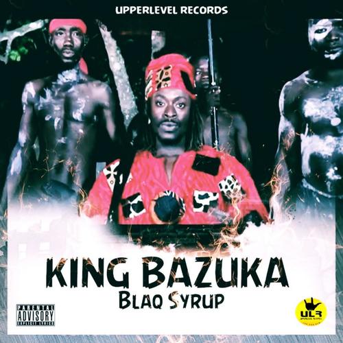 King Bazuka (Explicit)