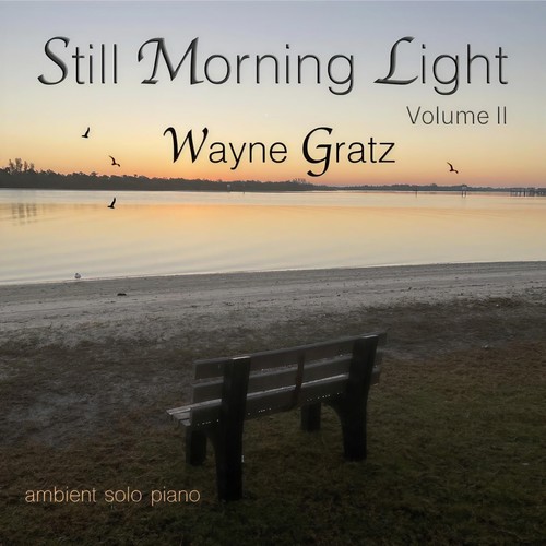 Still Morning Light, Vol. II