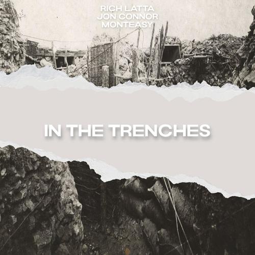 In The Trenches (feat. Jon Connor & Monteasy) [Explicit]