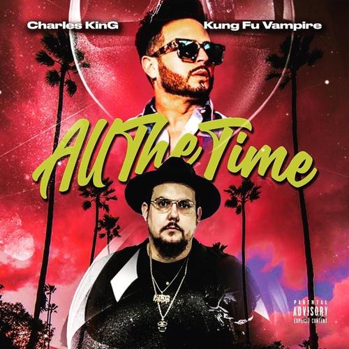 All the Time (feat. Kung Fu Vampire) [Explicit]