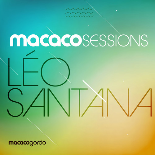 Macaco Sessions: Leo Santana (ao Vivo)