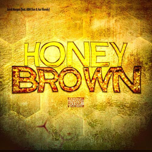 Honey Brown (feat. abmdon! & Ace Vlonely) [Explicit]