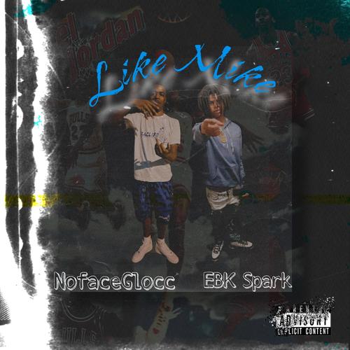 Like Mike (feat. NofaceGlocc) [Explicit]