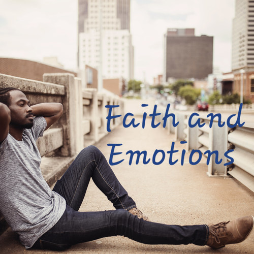 Faith and Emotions