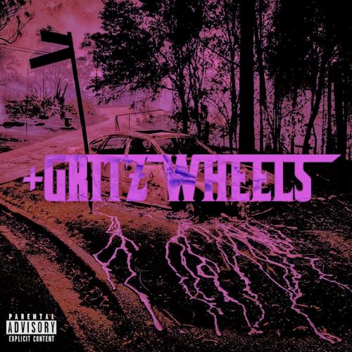 +GRiTZ WHEELZ (Explicit)